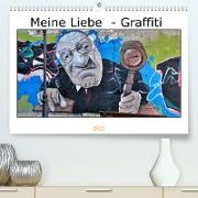 Meine Liebe - Graffiti (Premium, hochwertiger DIN A2 Wandkalender 2023, Kunstdruck in Hochglanz)