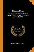 Thomas Paine: A Celebration: Delivered in the First Congregational Church, Cincinnati, Ohio, January 29, 1860