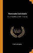 Stemmata Latinitatis: Or, an Etymological Latin Dictionary