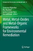 Metal, Metal-Oxides and Metal-Organic Frameworks for Environmental Remediation