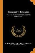 Comparative Education: Studies of the Educational Systems of Six Modern Nations