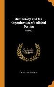 Democracy and the Organization of Political Parties, Volume 2