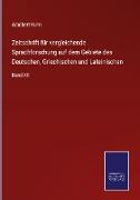 Zeitschrift für vergleichende Sprachforschung auf dem Gebiete des Deutschen, Griechischen und Lateinischen