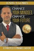 Change Your Mindset, Change Your Future