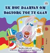 I Love to Go to Daycare (Afrikaans Children's Book)