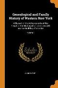Genealogical and Family History of Western New York: A Record of the Achievements of Her People in the Making of a Commonwealth and the Building of a