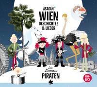 Die Donaupiraten: ASAGAN-WIEN Geschichte(n) & Lieder