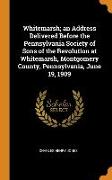 Whitemarsh, an Address Delivered Before the Pennsylvania Society of Sons of the Revolution at Whitemarsh, Montgomery County, Pennsylvania, June 19, 19