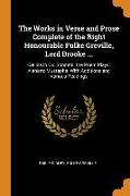 The Works in Verse and Prose Complete of the Right Honourable Fulke Greville, Lord Brooke ...: Cælica in Ox. Sonnets. the Poem Plays: Alaham, Mustapha