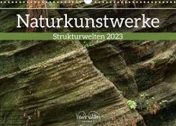 Naturkunstwerke - Strukturwelten (Wandkalender 2023 DIN A3 quer)