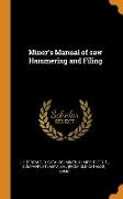 Miner's Manual of saw Hammering and Filing