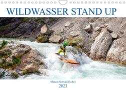 Wildwasser Stand up (Wandkalender 2023 DIN A4 quer)