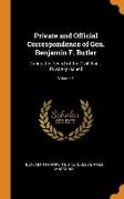 Private and Official Correspondence of Gen. Benjamin F. Butler: During the Period of the Civil War ... Privately Issued, Volume 1