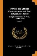 Private and Official Correspondence of Gen. Benjamin F. Butler: During the Period of the Civil War ... Privately Issued, Volume 2