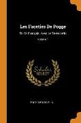 Les Faceties De Pogge: Tr. En Français, Avec Le Texte Latin, Volume 1