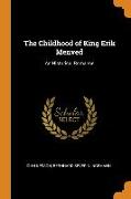 The Childhood of King Erik Menved: An Historical Romance