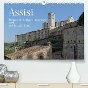 Assisi - Die Heimat des heiligen Franziskus und der heiligen Klara (Premium, hochwertiger DIN A2 Wandkalender 2023, Kunstdruck in Hochglanz)