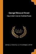 George Edmund Street: Unpublished Notes and Reprinted Papers