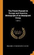 The Polish Peasant in Europe and America, Monograph of an Immigrant Group, Volume 5