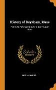 History of Raynham, Mass: From the First Settlement to the Present Time