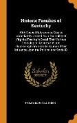 Historic Families of Kentucky: With Special Reference to Stocks Immediately Derived From the Valley of Virginia, Tracing in Detail Their Various Gene