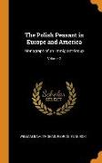 The Polish Peasant in Europe and America: Monograph of an Immigrant Group, Volume 2