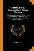 Memorials of the Descendants of William Shattuck: The Progenitor of the Families in America That Have Borne His Name, Including an Introductio, and an