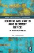 Becoming with Care in Drug Treatment Services