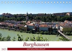 Burghausen und Salzachdurchbruch (Tischkalender 2023 DIN A5 quer)
