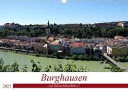 Burghausen und Salzachdurchbruch (Wandkalender 2023 DIN A3 quer)