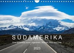 SÜDAMERIKA Eine Bilderreise durch Argentinien, Bolivien, Peru und Chile 2022 (Wandkalender 2023 DIN A4 quer)