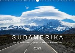 SÜDAMERIKA Eine Bilderreise durch Argentinien, Bolivien, Peru und Chile 2022 (Wandkalender 2023 DIN A3 quer)