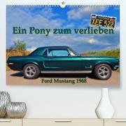 Ein Pony zum verlieben - Ford Mustang 1968 (Premium, hochwertiger DIN A2 Wandkalender 2023, Kunstdruck in Hochglanz)