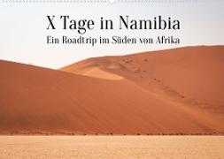 X Tage in Namibia ¿ Ein Roadtrip im Süden von Afrika (Wandkalender 2023 DIN A2 quer)