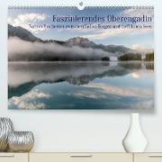 Faszinierendes Oberengadin (Premium, hochwertiger DIN A2 Wandkalender 2023, Kunstdruck in Hochglanz)