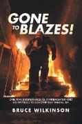 Gone To Blazes!