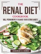 The Renal Diet Cookbook Will Permanently Change Your Eating Habits