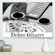 Dobro-Gitarre (Premium, hochwertiger DIN A2 Wandkalender 2023, Kunstdruck in Hochglanz)