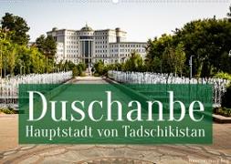 Duschanbe ¿ Hauptstadt von Tadschikistan (Wandkalender 2023 DIN A2 quer)