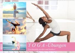 Yoga-Übungen. Geschmeidig werden und bleiben! (Wandkalender 2023 DIN A2 quer)