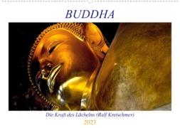 Buddha - Die Kraft des Lächelns (Ralf Kretschmer) (Wandkalender 2023 DIN A2 quer)