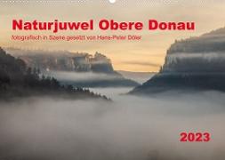 Naturjuwel Obere Donau (Wandkalender 2023 DIN A2 quer)