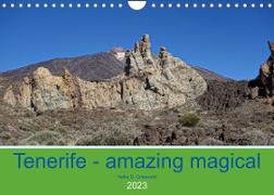 Tenerife - amazing magical (Wall Calendar 2023 DIN A4 Landscape)
