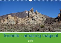 Tenerife - amazing magical (Wall Calendar 2023 DIN A3 Landscape)