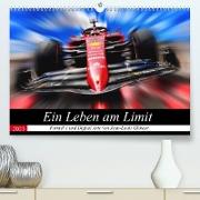 Ein Leben am Limit (Premium, hochwertiger DIN A2 Wandkalender 2023, Kunstdruck in Hochglanz)