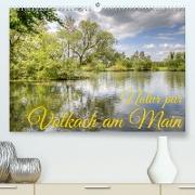 Natur pur - Volkach am Main (Premium, hochwertiger DIN A2 Wandkalender 2023, Kunstdruck in Hochglanz)
