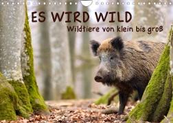 ES WIRD WILD Wildtiere von klein bis groß (Wandkalender 2023 DIN A4 quer)