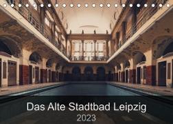 Das alte Stadtbad Leipzig (Tischkalender 2023 DIN A5 quer)