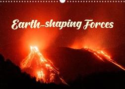 Earth-Shaping Forces (Wall Calendar 2023 DIN A3 Landscape)