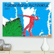 Collage über farbenfrohe Architektur (Premium, hochwertiger DIN A2 Wandkalender 2023, Kunstdruck in Hochglanz)